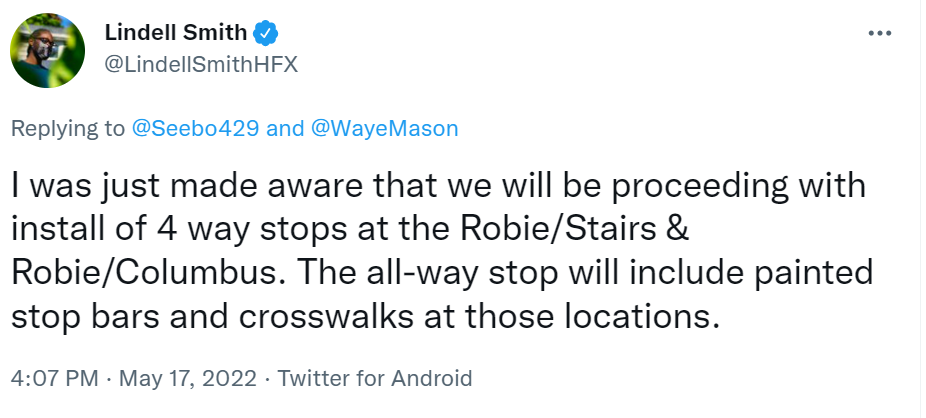 A tweet from Councillor Lindell Smith that says I was just made aware that we will be proceeding with install of 4 way stops at the Robie/Stairs & Robie/Columbus. The all-way stop will include painted stop bars and crosswalks at those locations.