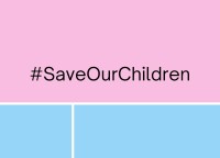 A pink and blue graphic with text that says Save Our Children